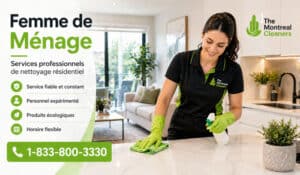 Femme de Ménage Professionnelle à Montréal — Service Fiable et Certifié
